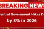 Central Government Hikes DA by 3% in 2026: Major Salary Boost for Employees and Pensioners