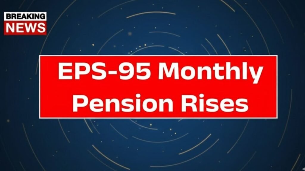 Monthly Benefits Enhanced for Retirees EPS-95 Pension Increase 2026